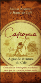 Cafeopeia - A grande aventura do café. ESGOTADO